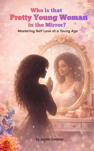 Who Is that Pretty Young Woman in the Mirror?
