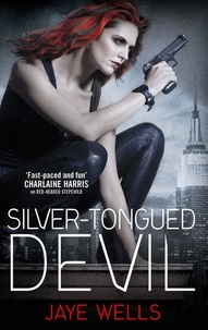 Jaye Wells - Silver-Tongued Devil - Sabina Kane: Book 4.