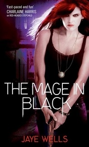Jaye Wells - The Mage In Black - Sabina Kane: Book 2.