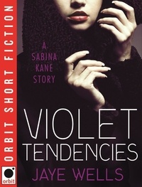 Jaye Wells - Violet Tendencies - Sabina Kane.