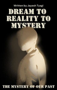 Dream to Reality to Mystery