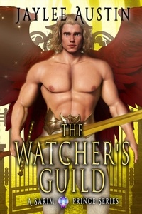  Jaylee Austin - The Watcher's Guild - A Sarim Prince Series, #3.