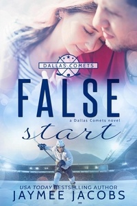  Jaymee Jacobs - False Start - The Dallas Comets, #4.