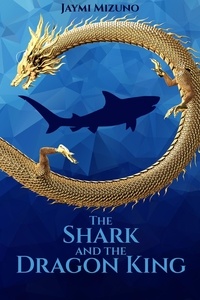  Jaymi Mizuno - The Shark and the Dragon King.