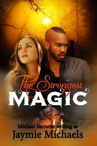  Jaymie Michaels - The Strongest Magic.
