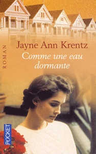 Jayne-Ann Krentz - Comme Une Eau Dormante.