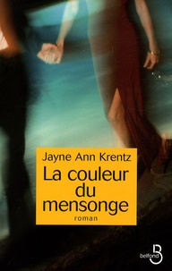 Jayne Ann Krentz - La couleur du mensonge.