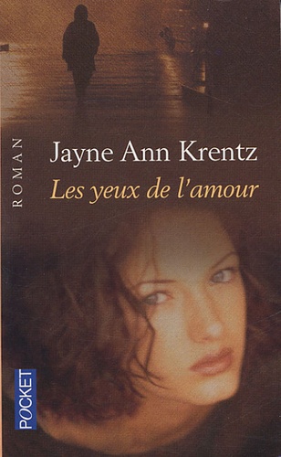 Jayne-Ann Krentz - Les yeux de l'amour.