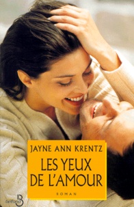 Jayne-Ann Krentz - Les Yeux De L'Amour.
