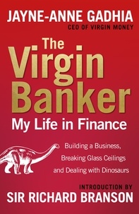 Jayne-Anne Gadhia - The Virgin Banker.