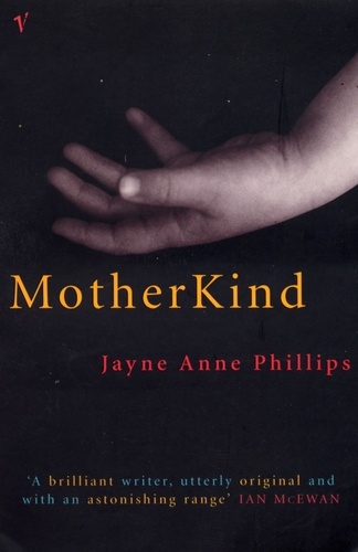 Jayne Anne Phillips - MotherKind.