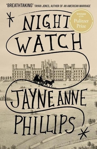 Jayne Anne Phillips - Night Watch.