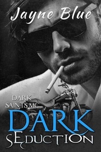 T&eacute;l&eacute;chargement gratuit de livre en ligne pdf Dark Seduction - Dark Saints MC, #7