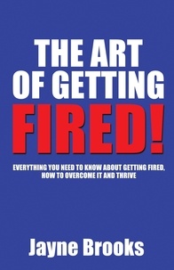  Jayne Brooks - The Art of Getting Fired.