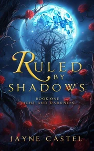 Ruled by Shadows