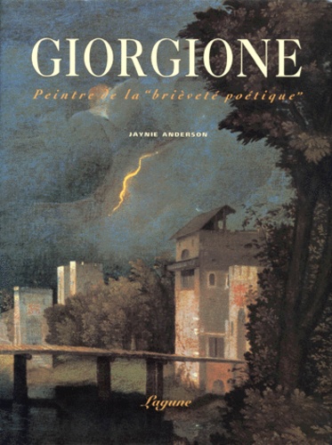 Jaynie Anderson - Giorgione. Peintre De La "Brievete Poetique".