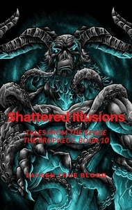  Jaysen True Blood - Shattered Illusions: Tales From The Renge: The Prophecy, Book 10.