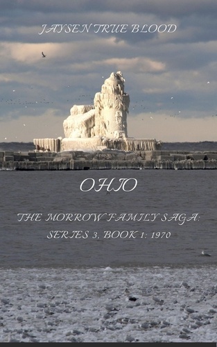  Jaysen True Blood - The Morrow Family Saga, Series 3: 1970s; Book 1: Ohio.