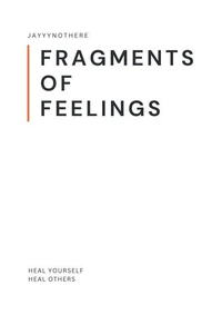 Fragments of Feelings