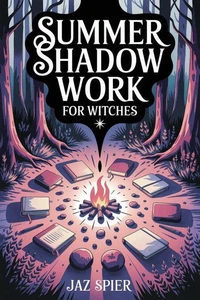 Summer Shadow Work for Witches