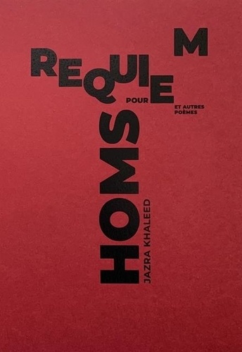 Requiem pour homs. et autres poèmes