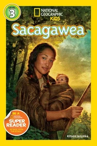 National Geographic Kids Readers: Sacagawea