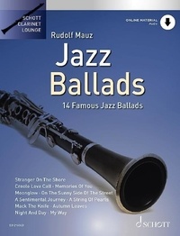 Rudolf Mauz - Schott Clarinet Lounge Vol. 1 : Jazz Ballads - 16 ballades de jazz célèbres. Vol. 1. clarinet..