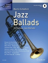 Martin Schädlich - Schott Trumpet Lounge Vol. 1 : Jazz Ballads - 16 Famous Jazz Ballads. Vol. 1. trumpet..