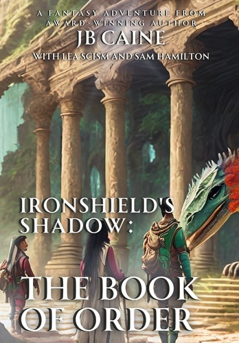  JB Caine - The Book of Order - Ironshield's Shadow, #2.