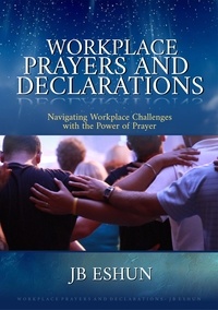 JB Eshun - Workplace Prayers and Declarations.