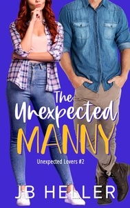  JB HELLER - The Unexpected Manny - Unexpected Lovers, #3.