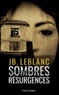 JB Leblanc - Sombres résurgences.