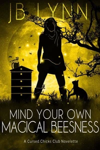 Mind Your Own Magical Beesness