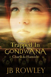 Trapped in Gondwana: Charlie &amp; Hamish