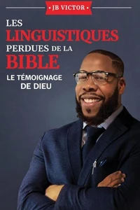 Les Linguistiques Perdues de la Bible: Le Témoignage de Dieu
