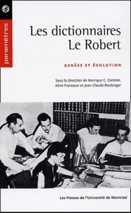 Jc Boulanger et Monique C. Cormier - Les dictionnaires Le Robert - Genèse et évolution.
