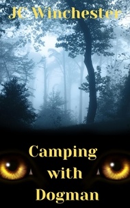  JC Winchester - Camping with Dogman - Monster One Shots, #1.