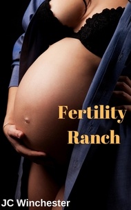  JC Winchester - Fertility Ranch - Pregnancy Stand Alones, #2.