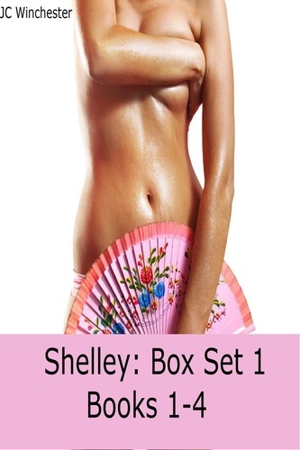  JC Winchester - Shelley: Box Set 1 (Books 1-4 of the Shelley Series) - Shelley, #6.