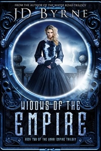  JD Byrne - Widows of the Empire - The Unari Empire Trilogy, #2.