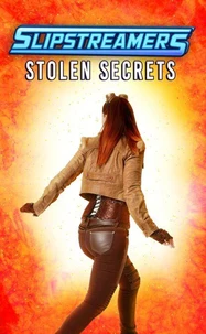 Stolen Secrets: A Slipstreamers Collection