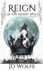 Reign of the Desert Wolf