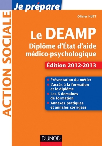 Je prépare le DEAMP - 4e éd.. Diplôme d'État d'aide médico-psychologique - Ed. 2012-2013  Edition 2016