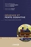 Jean-Émile Vanderheyden et Bernard Kennes - Démence et perte cognitive - Prise en charge du patient et de sa famille.