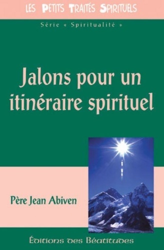 Jean Abiven - Jalons pour un itinéraire spirituel.