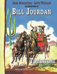 Jean Acquaviva et Loÿs Pétillot - Les aventures de Bill Jourdan. 2 : Tombstone.