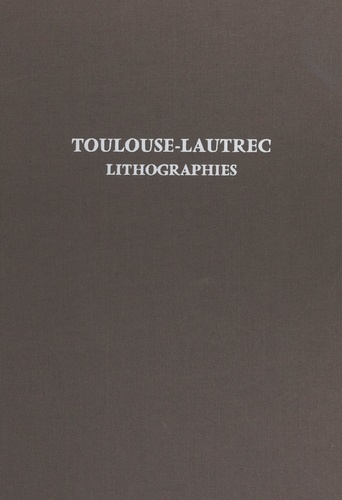 Toulouse-Lautrec. Lithographies. Pointes sèches