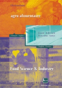 Jean Adrian - Dictionnaire agro-alimentaire - Ouvrage bilingue Français-Anglais.