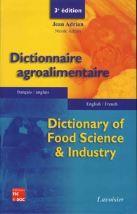 Jean Adrian et Nicole Adrian - Dictionnaire agro-alimentaire.