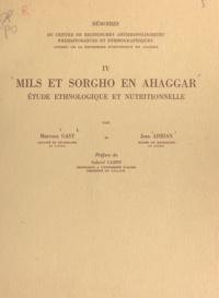 Jean Adrian et Marceau Gast - Mils et sorgho en Ahaggar - Étude ethnologique et nutritionnelle.